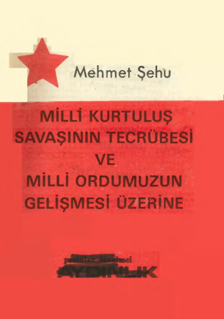 Milli Kurtuluş Savaşının Tecrübesi ve Milli Ordumuzun Gelişmesi Üzerine PDF – Mehmet Şehu