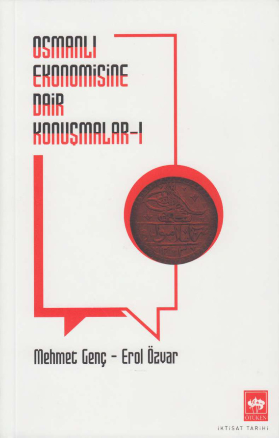 Osmanlı Ekonomisine Dair Konuşmalar 1 PDF – Mehmet Genç & Erol Özvar