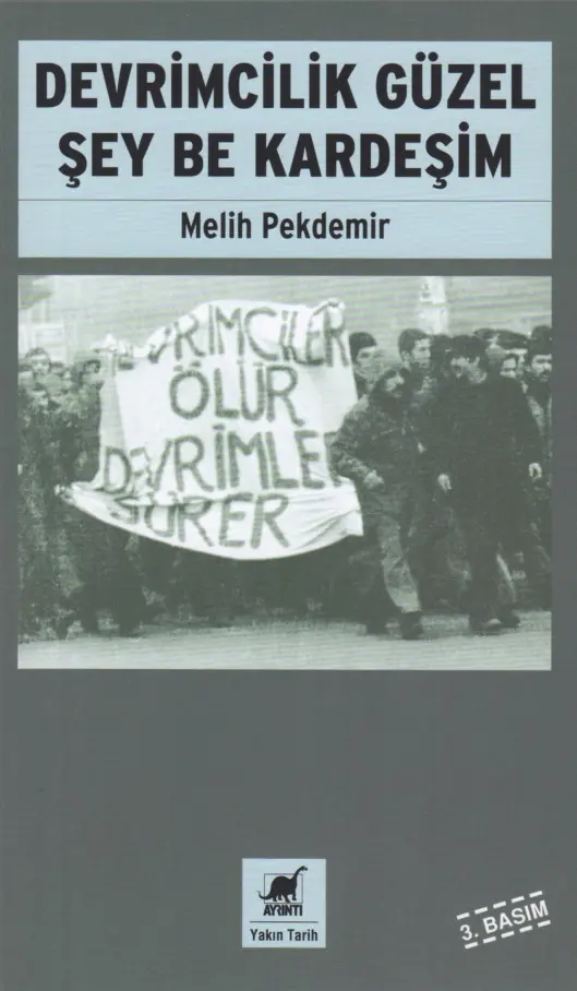 Devrimcilik Güzel Şey Be Kardeşim PDF – Melih Pekdemir