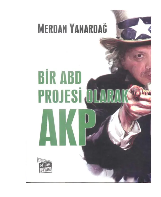 Bir Abd Projesi Olarak Akp PDF – Merdan Yanardağ