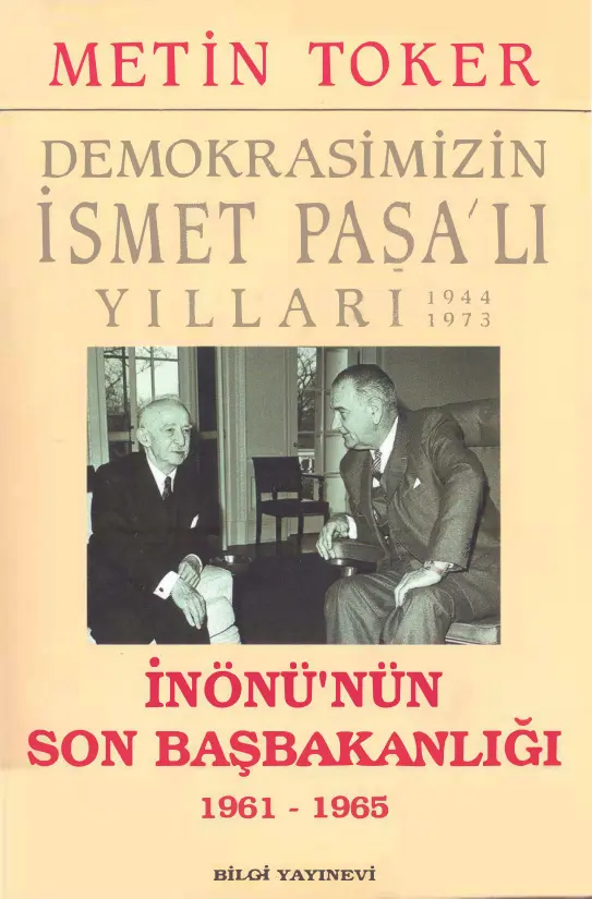 İnönü’nün Son Başbakanlığı 1961-1965 PDF – Metin Toker