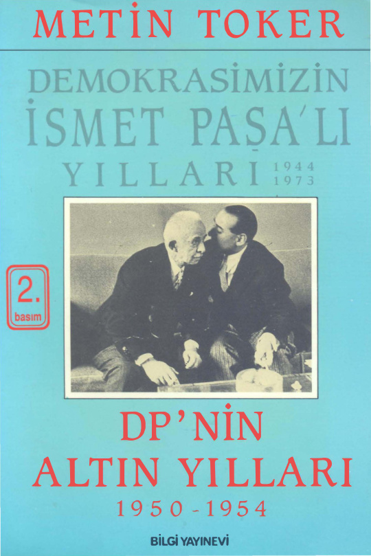 İsmet İnönü’lü Yıllar 2 DP’nin Altın Yılları 1950-1954 PDF – Metin Toker