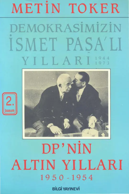 İsmet İnönü’lü Yıllar 2 DP’nin Altın Yılları 1950-1954 PDF – Metin Toker
