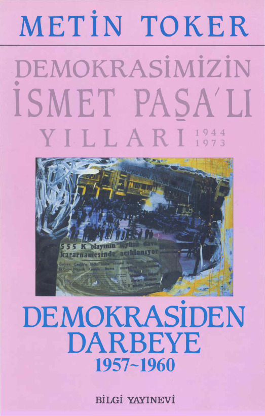 İsmet İnönü’lü Yıllar 4 Demokrasiden Darbeye 1957-1960 PDF – Metin Toker