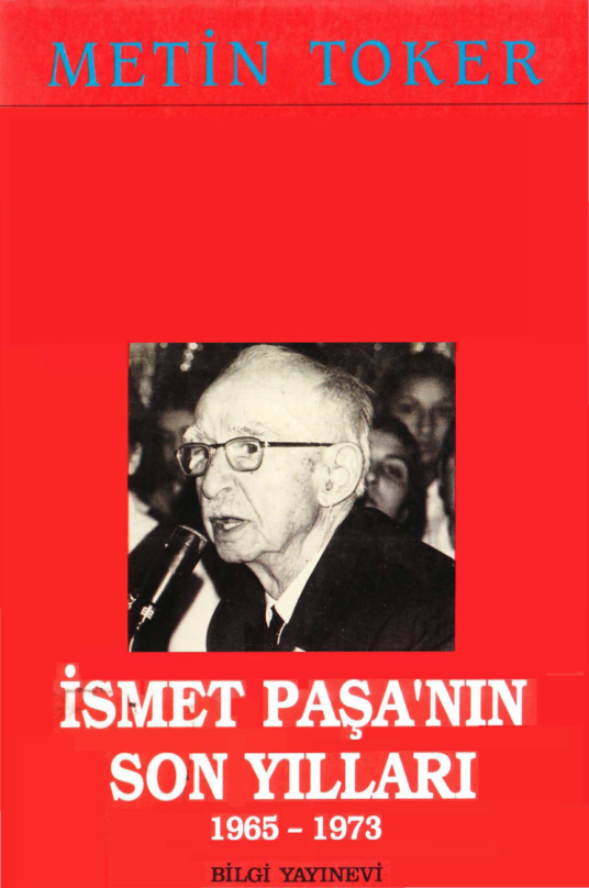 İsmet İnönü’lü Yıllar 7 İsmet Paşa’nın Son Yılları 1965-1973 PDF – Metin Toker