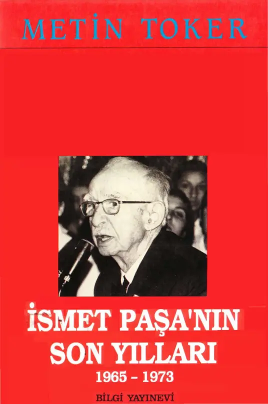 İsmet İnönü’lü Yıllar 7 İsmet Paşa’nın Son Yılları 1965-1973 PDF – Metin Toker