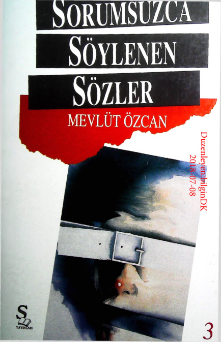 Sorumsuzca Soylenen Sozler.3_4 PDF – Mevlüt Özcan