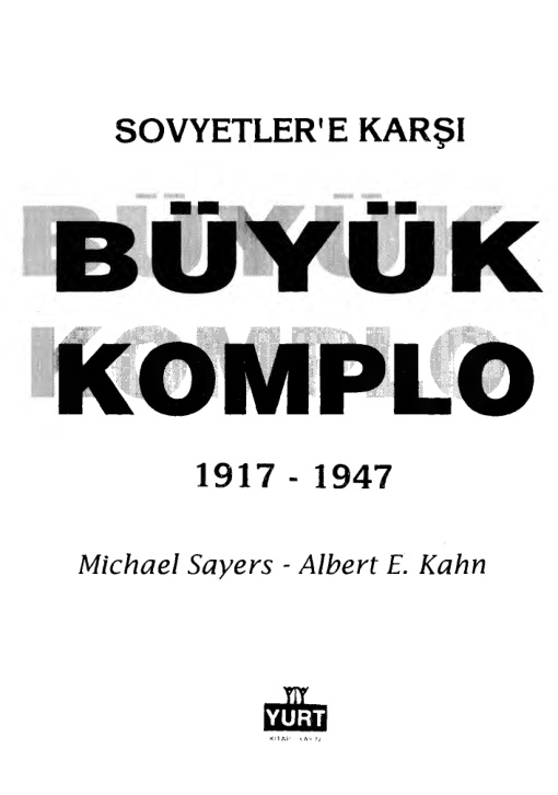 Sovyetler’e Karşı Büyük Komplo PDF – Michael Sayers & Albert E. Kahn