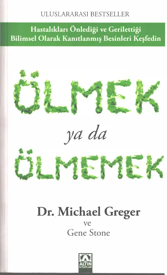 Ölmek Ya da Ölmemek PDF – Michael Greger & Gene Stone
