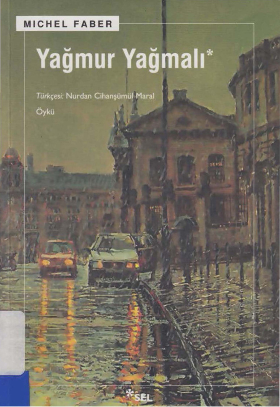 Yağmur Yağmalı PDF – Michel Faber