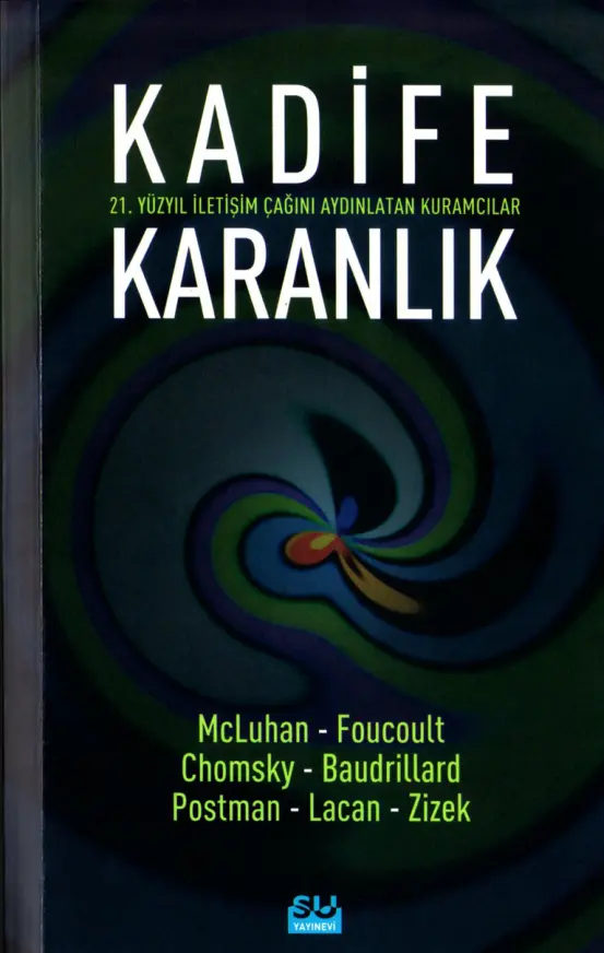 Kadife Karanlık-1 PDF – Foucault, McLuhan, Chomsky, Baudrillard, Postman, Lacan, Zizek