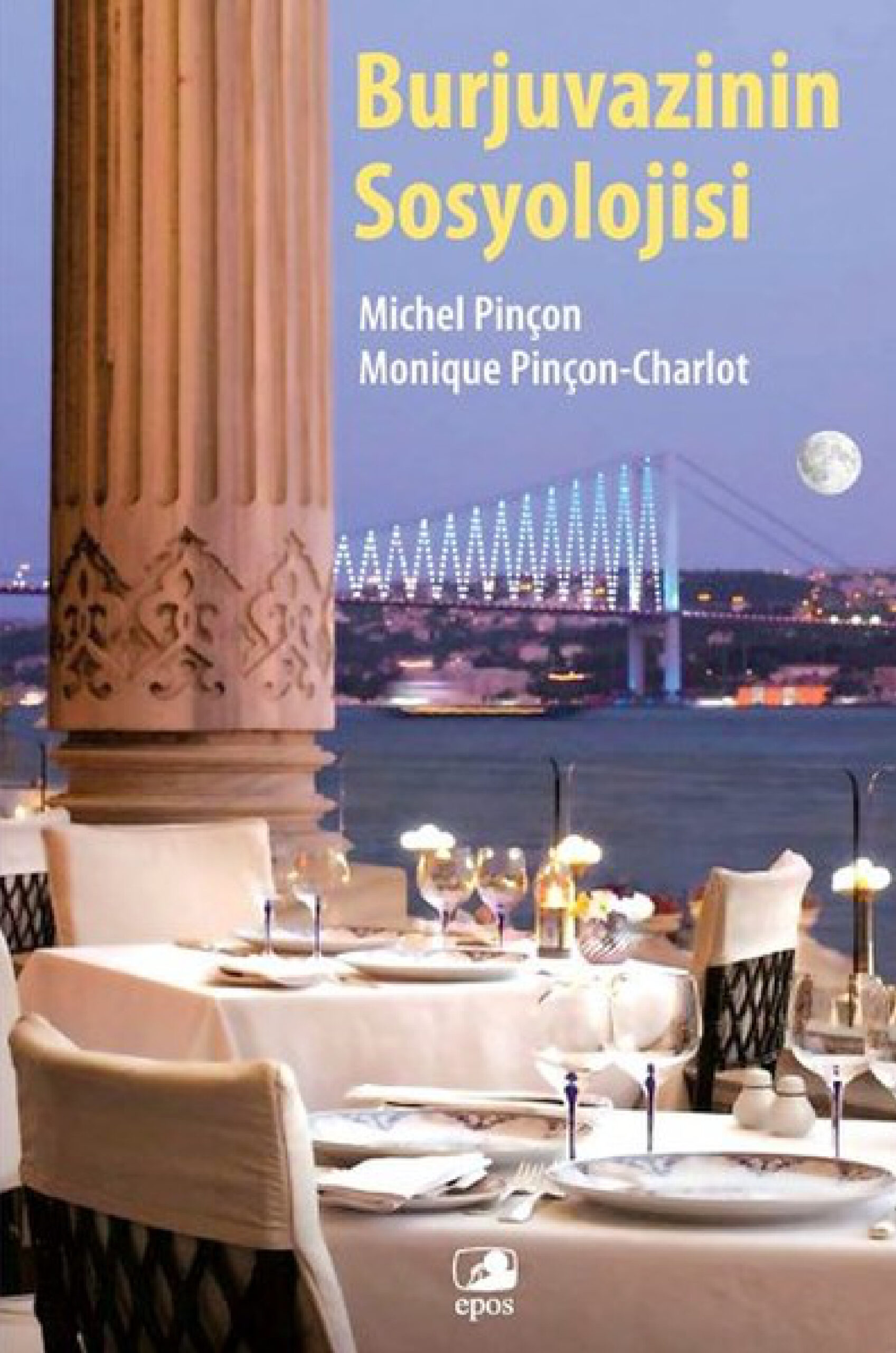 Burjuvazinin Sosyolojisi PDF – Michel Pinçon & Monique Pinçon-Charlot