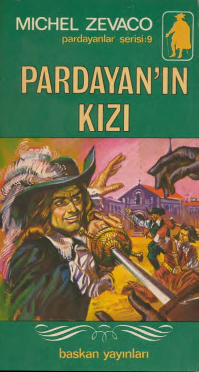 Michel Zevaco Cilt 09 Pardayan'ın Kızı Başkan Yayınları Kitap Kapağı