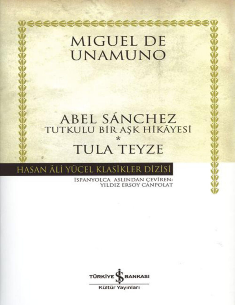 Miguel de Unamuno Abel Sanchez Tula Teyze Kitap Kapağı