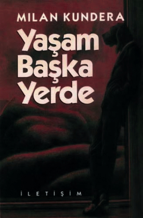 Yaşam Başka Yerde PDF – Milan Kundera
