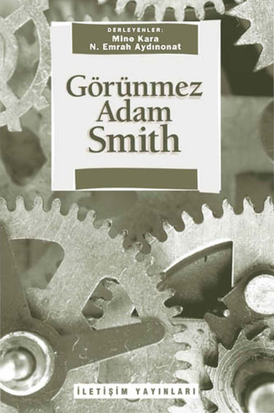 Görünmez Adam Smith PDF – Mine Kara & M. Emrah Aydınonat