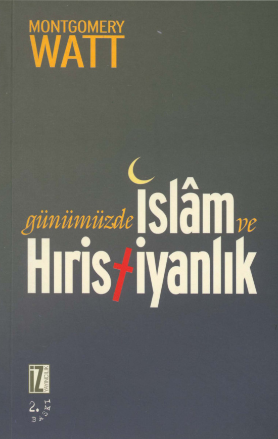 Günümüzde İslam ve Hiristiyanlik PDF – Montgomery Watt