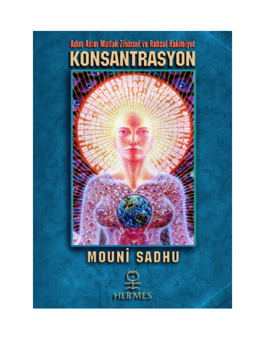 Konsantrasyon Adım Adım Mutlak Zihinsel ve Ruhsal Hakimiyet PDF – Mouni Sadhu