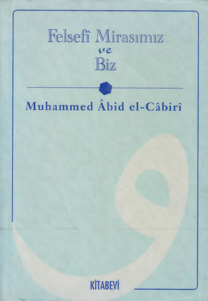 Felsefi Mirasımız ve Biz PDF – Muhammed Abid el-Cabiri