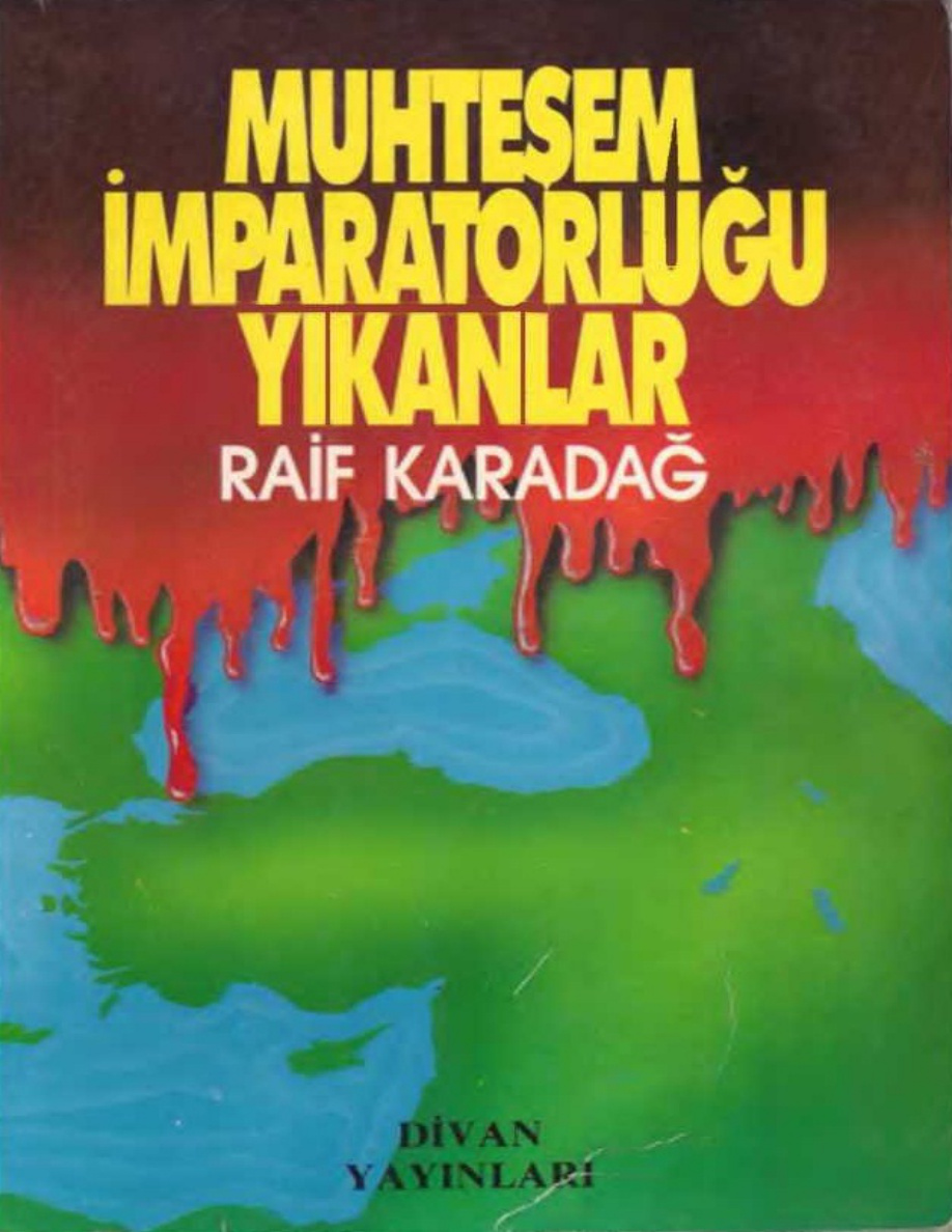 Muhteşem İmparatorluğu Yıkanlar PDF – Raif Karadağ