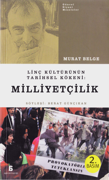 Linç Kültürünün Tarihsel Kökeni Milliyetçilik (Berat Günçıkan) PDF – Murat Belge & Berat Günçıkan