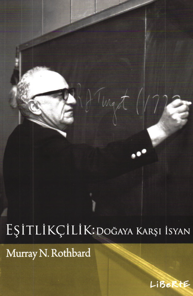 Eşitlikçilik Doğaya Karşı İsyan PDF – Murray N. Rothbard