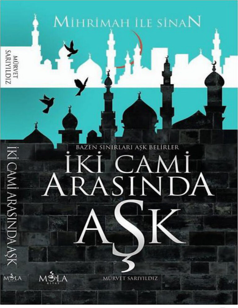 İki Cami Arasında Aşk PDF - Mürvet Sarıyıldız 1 Mürvet Sarıyıldız İki Cami Arasında Aşk Kitap Kapağı