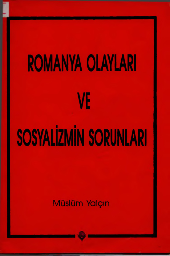 Romanya Olayları ve Sosyalizmin Sorunları PDF – Müslüm Yalçın