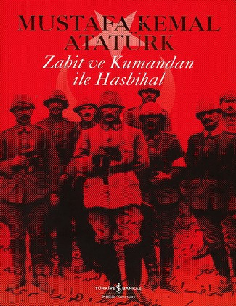Zabit ve Kumandan ile Hasbihal PDF – Mustafa Kemal Atatürk