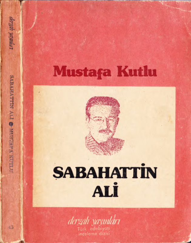 Sabahattin Ali Yaşamı Eserleri PDF – Mustafa Kutlu