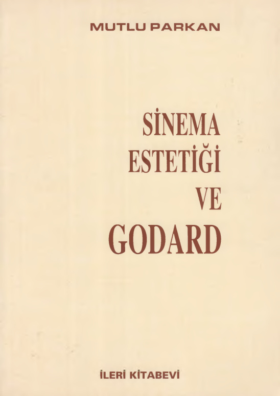 Sinema Estetiği ve Godard PDF – Mutlu Parkan