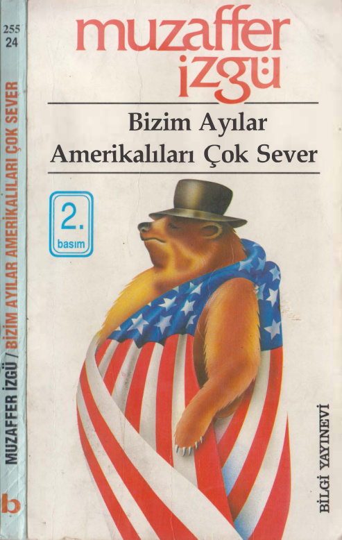 Bizizm Ayılar Amerikalıları Çok Sever PDF – Muzaffer İzgü