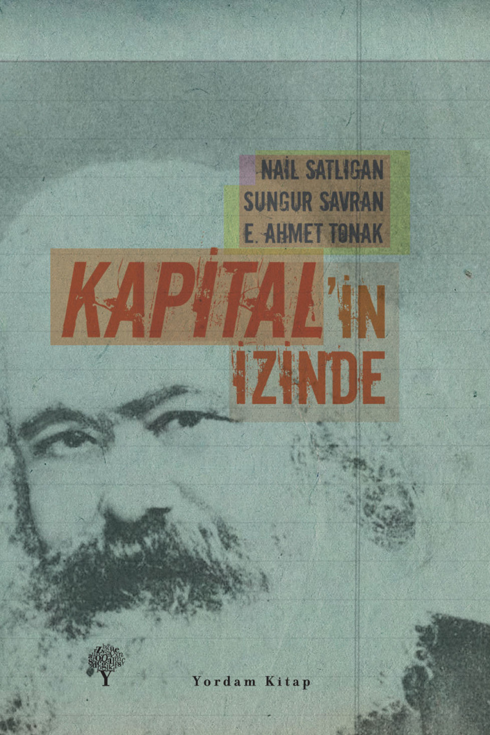 Kapital’in İzinde İktisat PDF – Nail Satlıgan, Sungur Savran, E. Ahmet Tonak