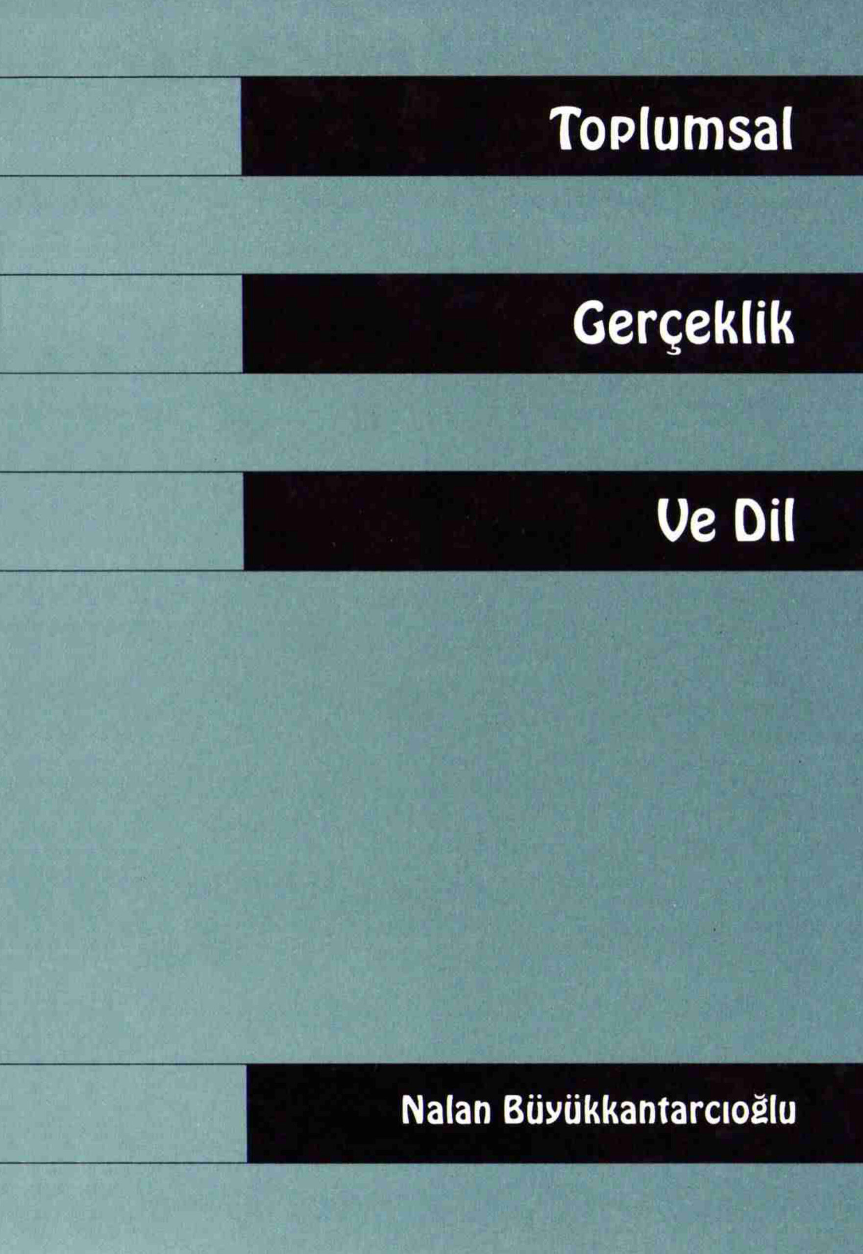 Toplumsal Gerçeklik ve Dil PDF – Nalan Büyükkantarcıoğlu