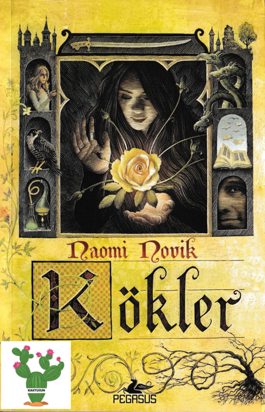 Kökler PDF – Naomi Novik