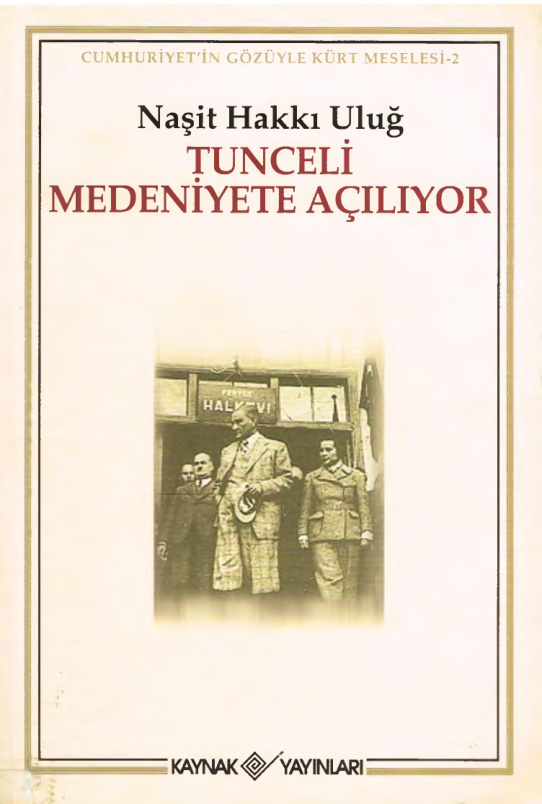 Tunceli Medeniyete Açılıyor PDF – Naşit Hakkı Uluğ
