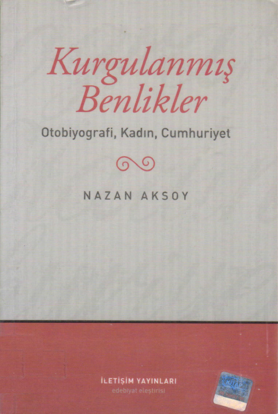Kurgulanmış Benlikler PDF – Nazan Aksoy