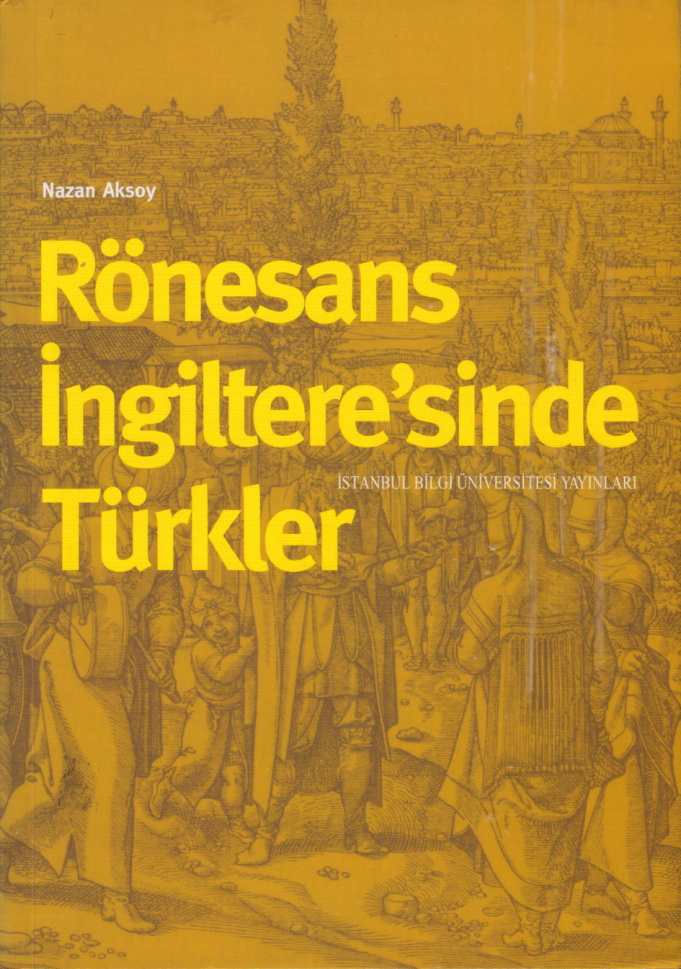 Rönesans İngilteresinde Türkler PDF – Nazan Aksoy