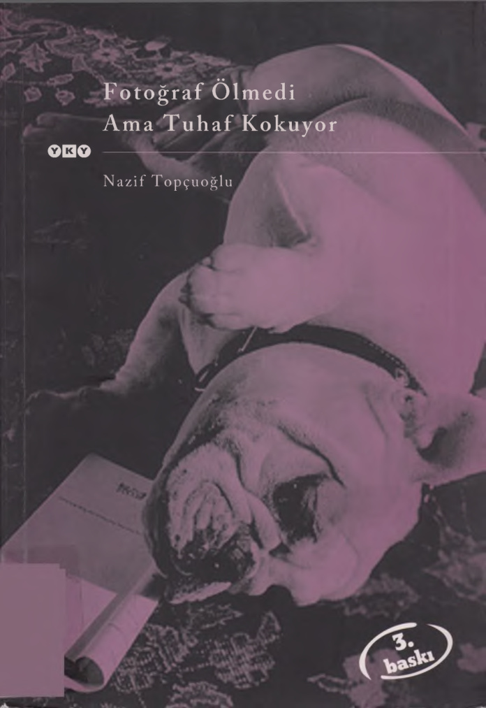 Fotoğraf Ölmedi ama Tuhaf Kokuyor PDF – Nazif Topçuoğlu