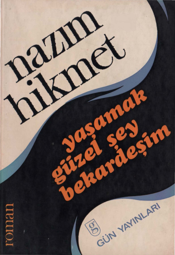 Yaşamak Güzel Şey Be Kardeşim (Gün) PDF - Nazım Hikmet 5 Yaşamak Güzel Şey Be Kardeşim (Gün) PDF – Nazım Hikmet