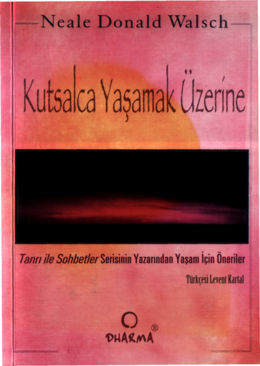 Kutsalca Yaşamak Üzerine PDF – Neale Donald Walsch