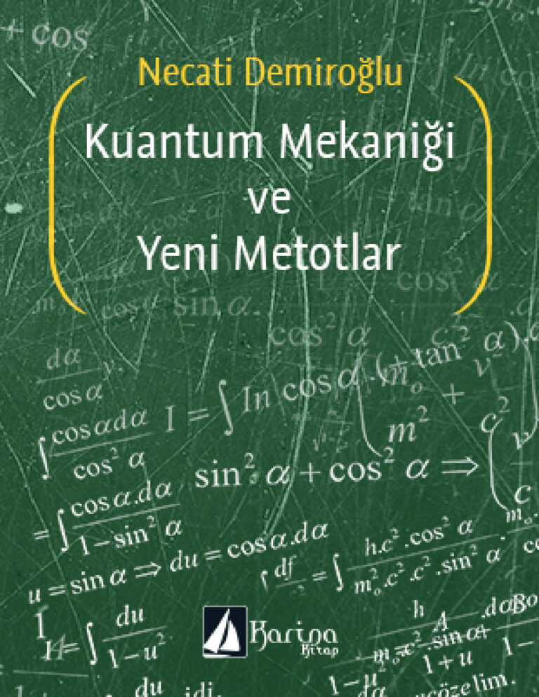 Necati Demiroğlu Kuantum Mekaniği ve Yeni Metodlar Kitap Kapağı
