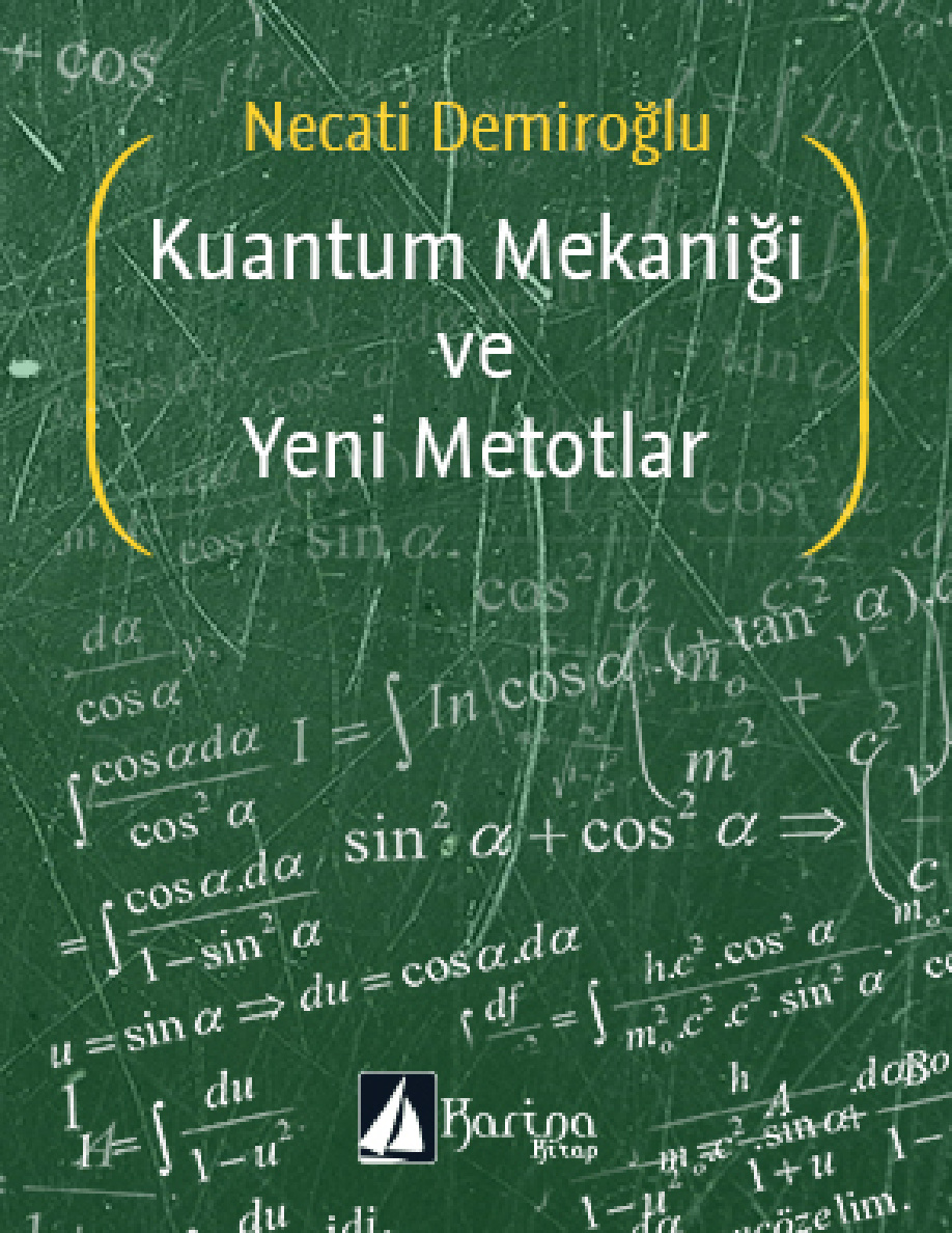 Kuantum Mekaniği ve Yeni Metodlar PDF – Necati Demiroğlu