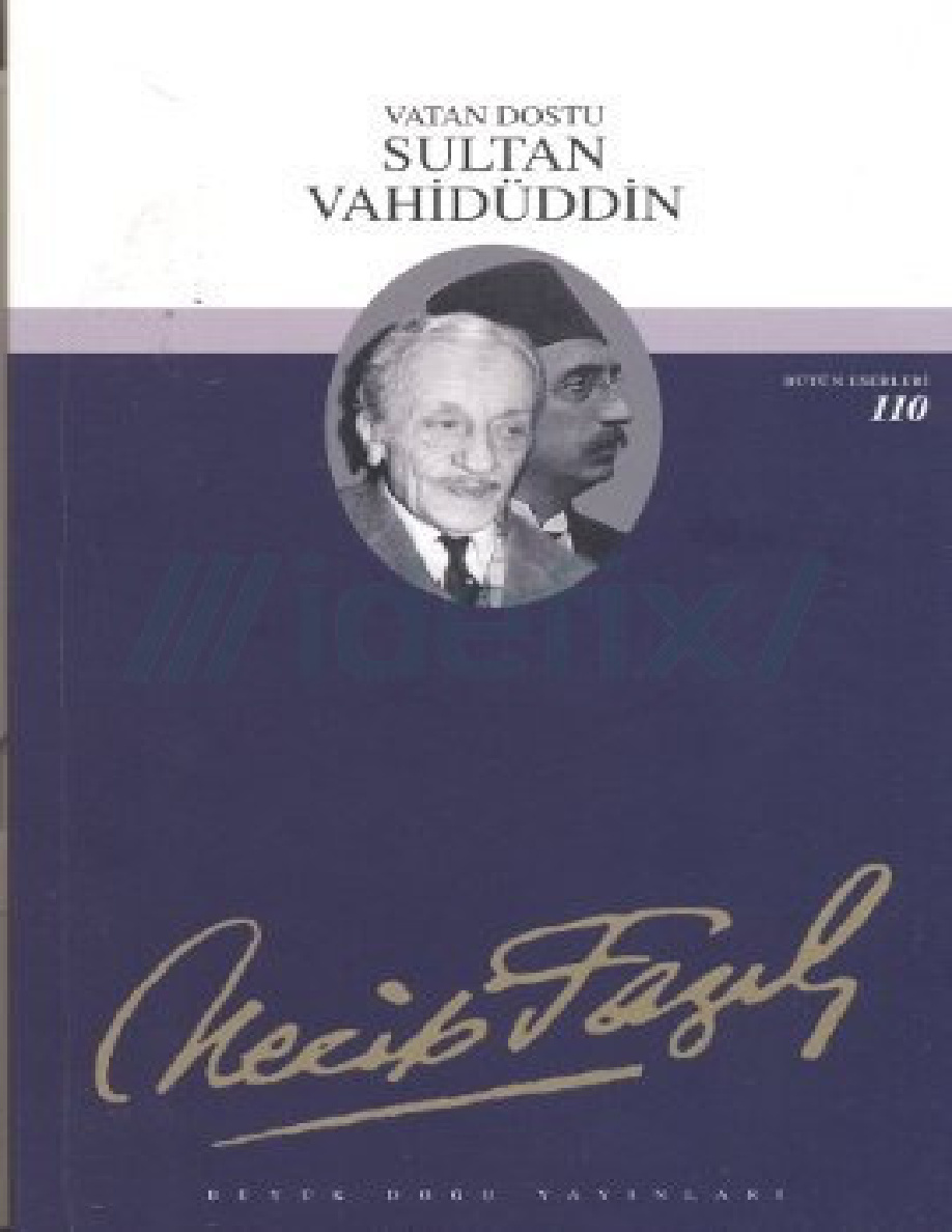 Sultan Vahidüddin PDF – Necip Fazıl Kısakürek