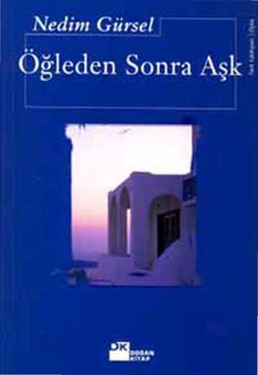 Ögleden Sonra Aşk PDF – Nedim Gürsel