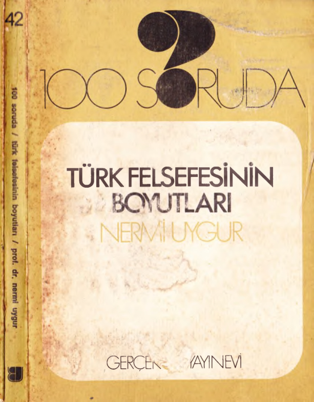 100 Soruda Türk Felsefesinin Boyutları PDF – Nermi Uygur