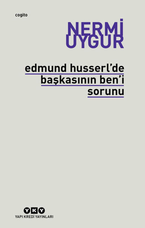 Edmund Husserlde Başkasının Beni Sorunu PDF – Nermi Uygur