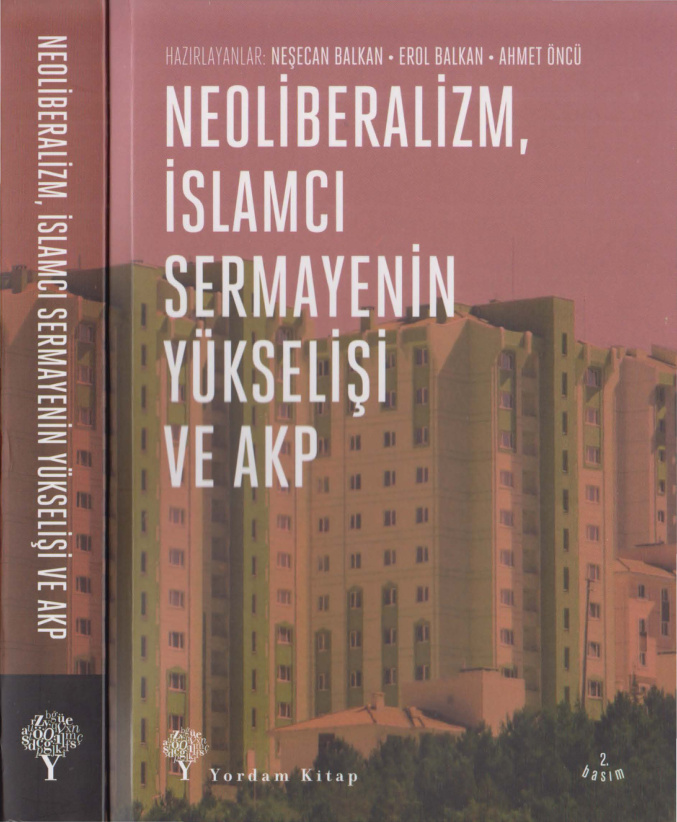 Neoliberalizm İslamcı Sermayenin Yükselişi ve AKP PDF – Neşecan Balkan vd.