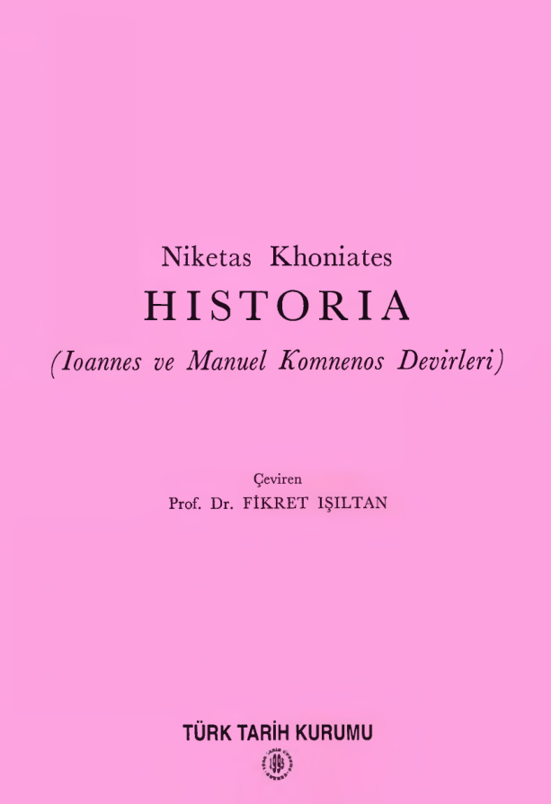 Historia (İoannes ve Manuel Komnenos Devirleri) PDF – Niketas Khoniates