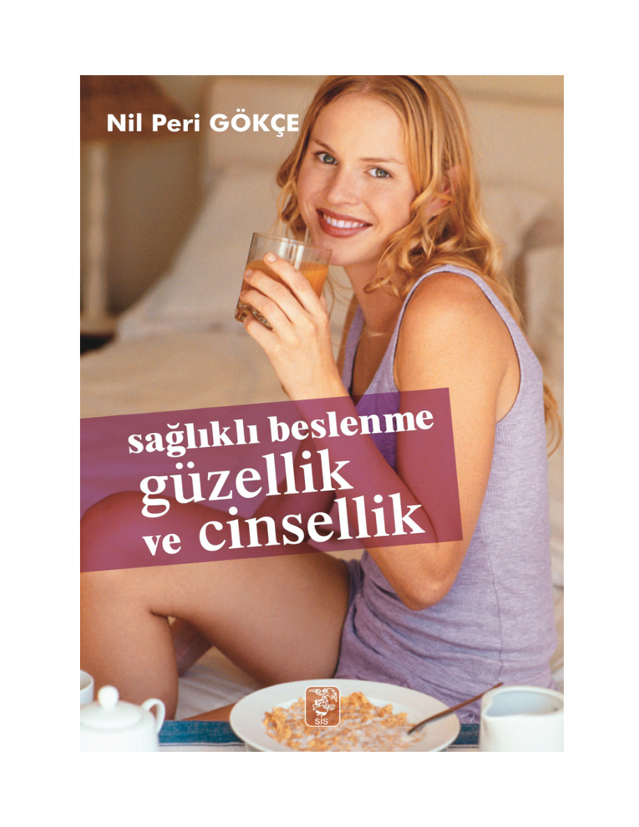 Sağlıklı Beslenme Güzellik ve Cinsellik PDF – Nil Peri Gökçe
